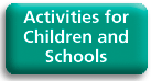 Activities for Children and Schools